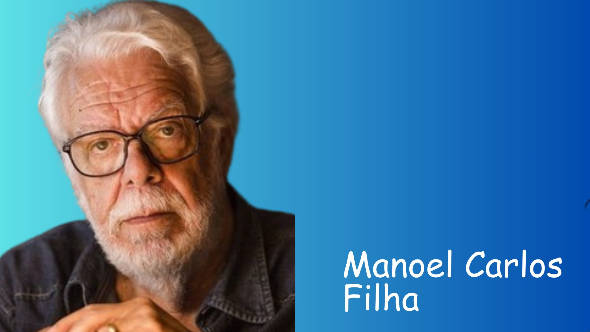 Manoel Carlos Filha - CelebHoje