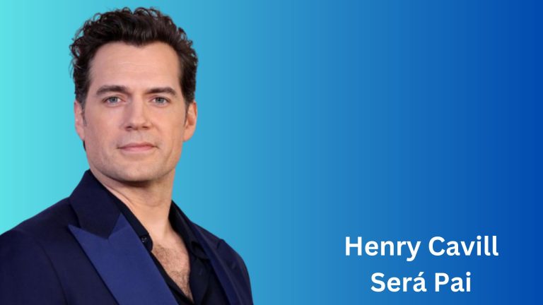 Henry Cavill Será Pai 4 Henry Cavill Será Pai