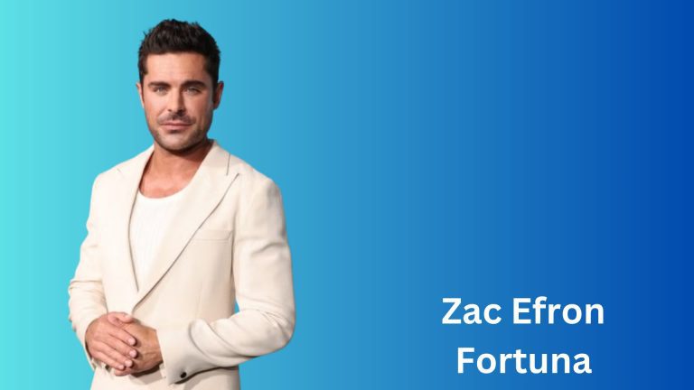 Zac Efron Fortuna