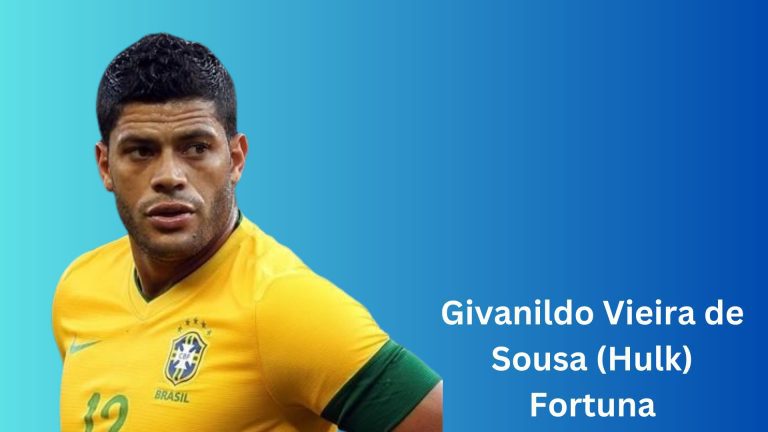Givanildo Vieira de Sousa (Hulk) Fortuna