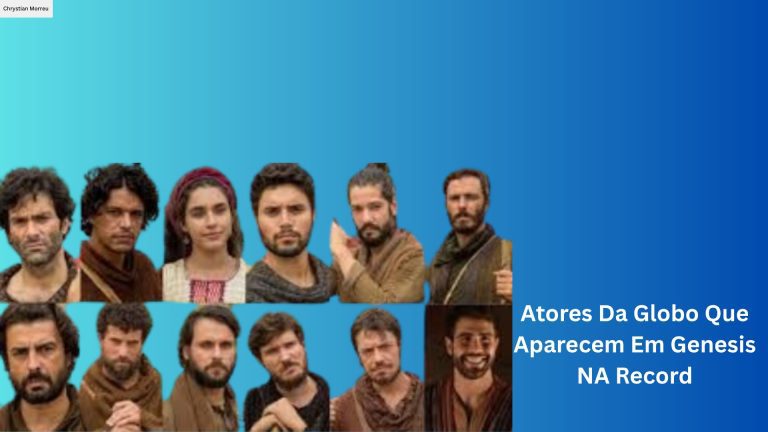 Atores Da Globo Que Aparecem Em Genesis NA Record