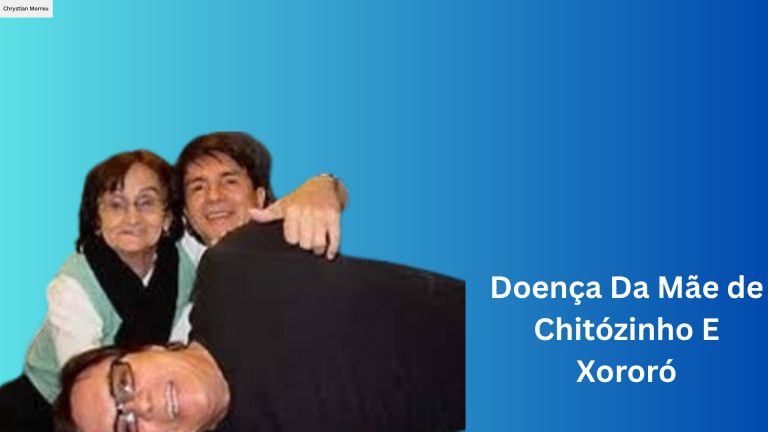 Doença Da Mãe de Chitózinho E Xororó 4 Doença Da Mãe de Chitózinho E Xororó