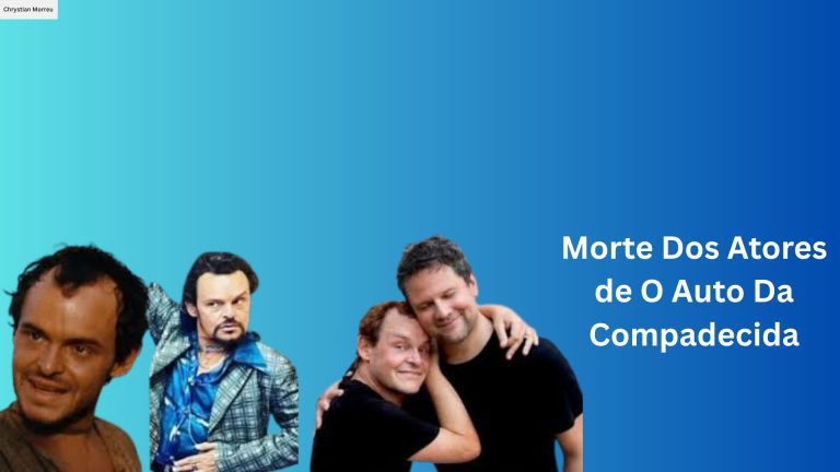 Morte Dos Atores de O Auto Da Compadecida