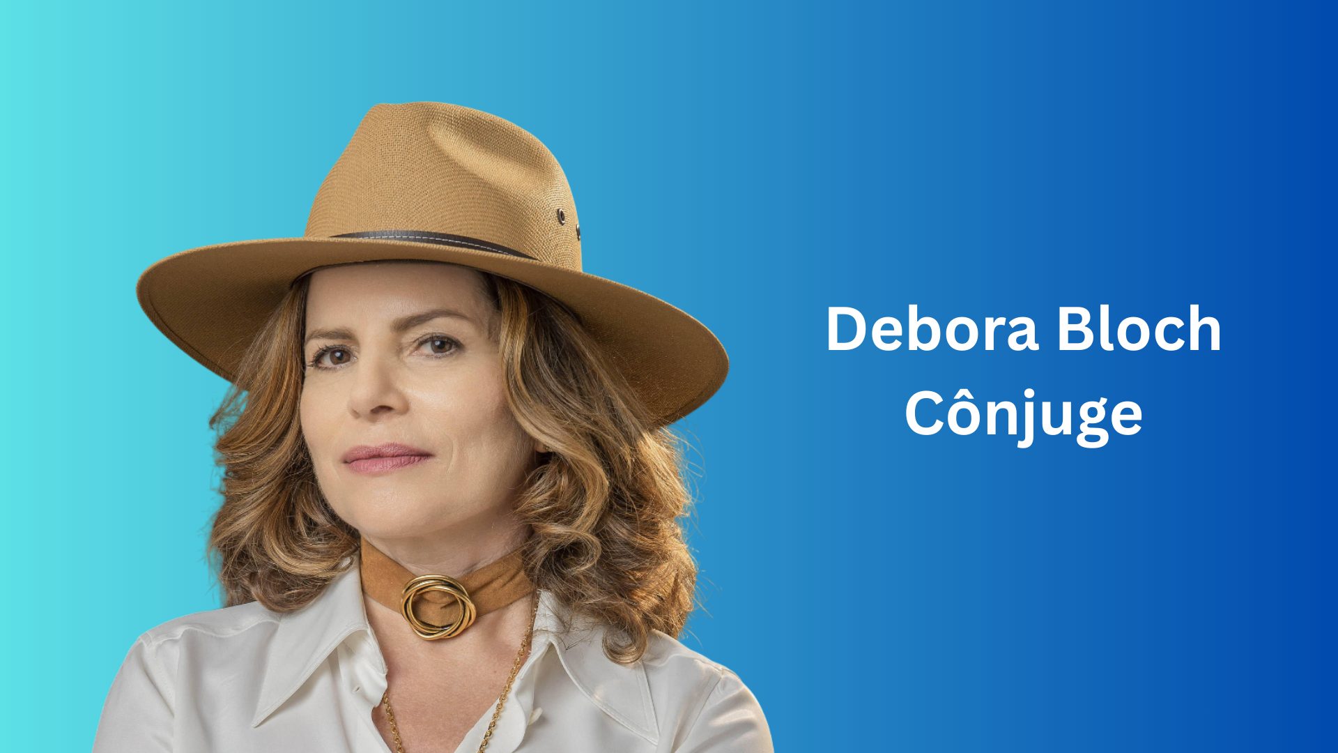 Debora Bloch Cônjuge - CelebHoje